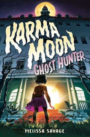 Karma Moon--Ghost Hunter de Melissa Savage