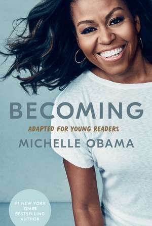 Becoming: Adapted for Young Readers de Michelle Obama