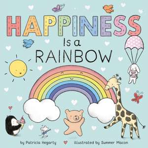 Happiness Is a Rainbow de Patricia Hegarty