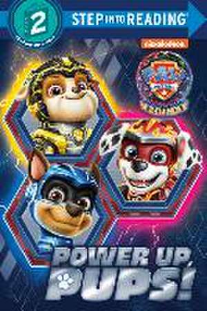 Power Up, Pups! (Paw Patrol: The Mighty Movie) de Melissa Lagonegro