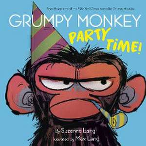 Grumpy Monkey Party Time! de Suzanne Lang