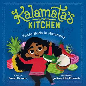 Kalamata's Kitchen: Taste Buds in Harmony de Sarah Thomas