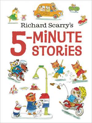 Richard Scarry's 5-Minute Stories de Richard Scarry