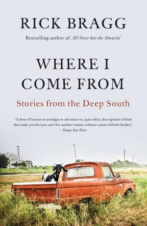 Where I Come from de Rick Bragg