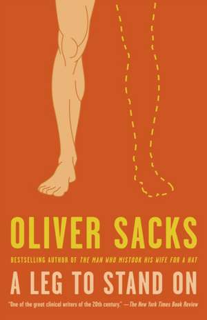 A Leg to Stand On de Oliver Sacks