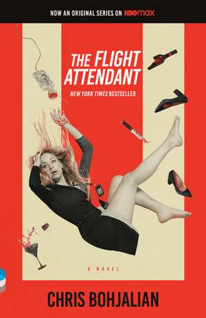 The Flight Attendant (Television Tie-In Edition) de Chris Bohjalian