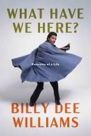 What Have We Here? de Billy Dee Williams