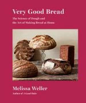 Very Good Bread de Melissa Weller