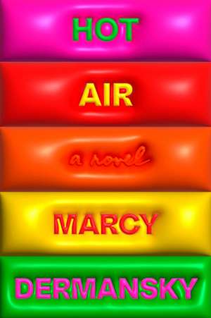 Hot Air de Marcy Dermansky