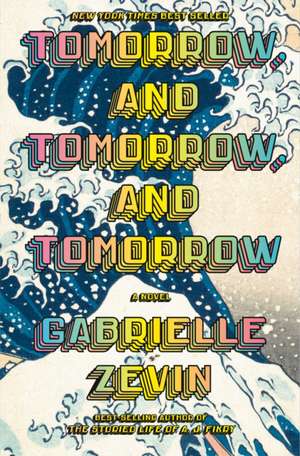 Tomorrow, and Tomorrow, and Tomorrow de Gabrielle Zevin