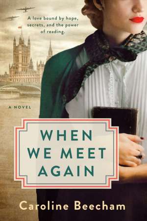 When We Meet Again de Caroline Beecham