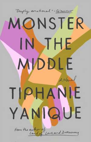 Monster in the Middle de Tiphanie Yanique