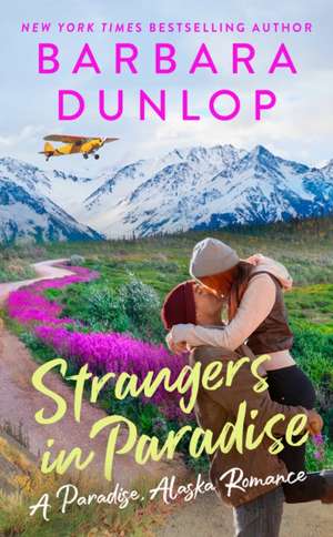 Strangers in Paradise de Barbara Dunlop