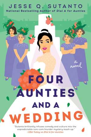 Four Aunties and a Wedding de Jesse Q. Sutanto