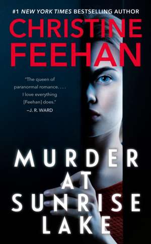 Murder at Sunrise Lake de Christine Feehan