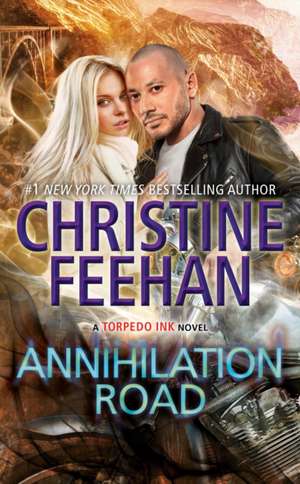 Annihilation Road de Christine Feehan