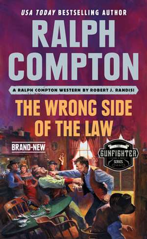 Ralph Compton the Wrong Side of the Law de Robert J. Randisi