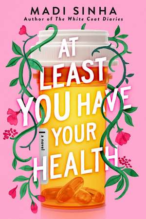 At Least You Have Your Health de Madi Sinha