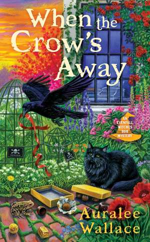 When the Crow's Away de Auralee Wallace