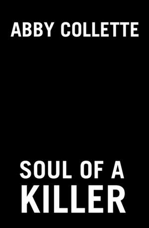 Soul of a Killer de Abby Collette