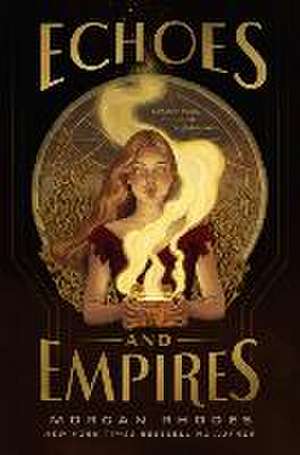 Echoes and Empires de Morgan Rhodes