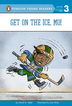 Get on the Ice, Mo! de David A Adler