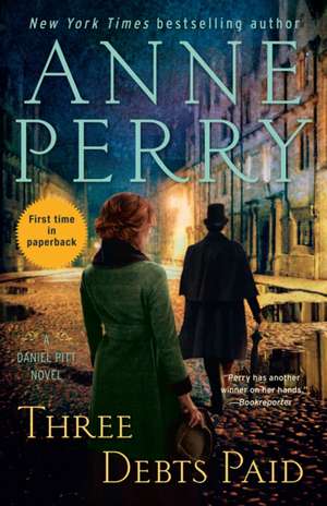 Three Debts Paid de Anne Perry