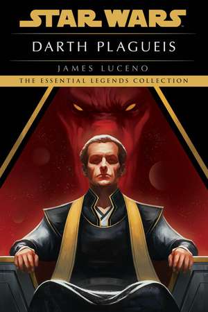 Darth Plagueis: Star Wars Legends de James Luceno