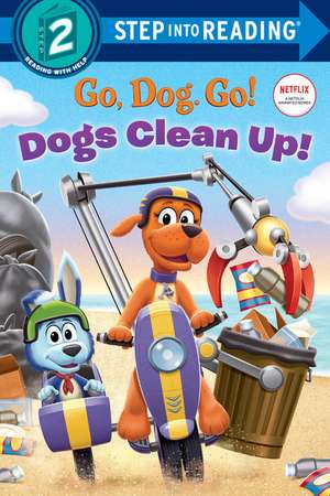 Dogs Clean Up! (Netflix: Go, Dog. Go!) de Random House