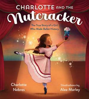 Charlotte and the Nutcracker de Charlotte Nebres