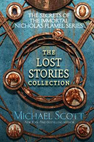 The Secrets of the Immortal Nicholas Flamel: The Lost Stories Collection de Michael Scott