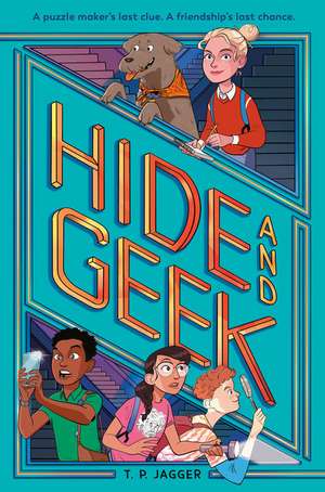 Hide and Geek de T. P. Jagger