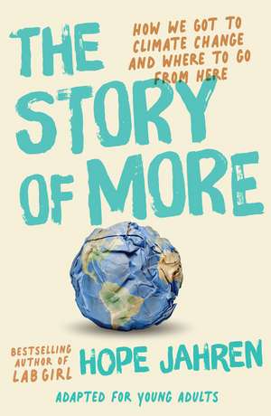 The Story of More (Adapted for Young Adults) de Hope Jahren