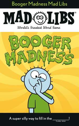 Booger Madness Mad Libs de Gabriella Degennaro