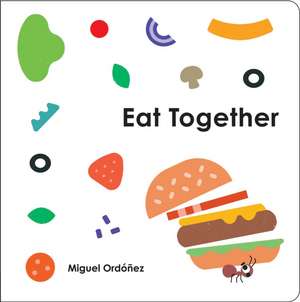 Eat Together de Miguel Ordonez