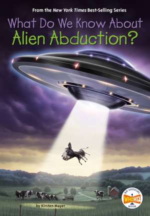 What Do We Know about Alien Abduction? de Kirsten Mayer