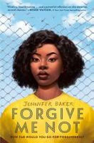 Forgive Me Not de Jennifer Baker