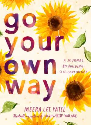 Go Your Own Way de Meera Lee Patel