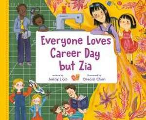 Everyone Loves Career Day But Zia de Jenny Liao