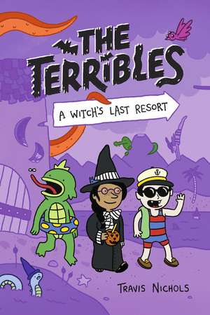 The Terribles #2: A Witch's Last Resort de Travis Nichols