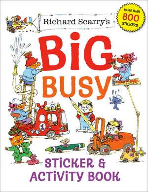 Richard Scarry's Big Busy Sticker & Activity Book de Richard Scarry