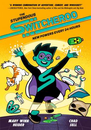 The Stupendous Switcheroo: New Powers Every 24 Hours de Mary Winn Heider