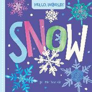 Hello, World! Snow de Jill McDonald