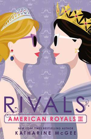 American Royals III: Rivals de Katharine McGee