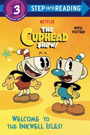 Welcome to the Inkwell Isles! (the Cuphead Show!) de Rachel Chlebowski