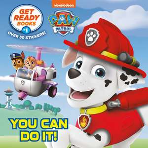 Get Ready Books #1: You Can Do It! (Paw Patrol) de Random House