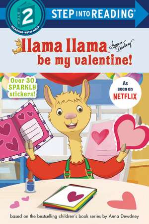 Llama Llama Be My Valentine! de Anna Dewdney