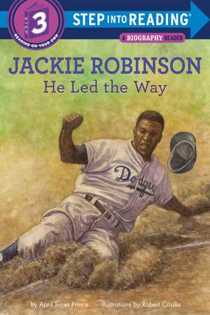 Jackie Robinson: He Led the Way de April Jones Prince