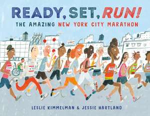 Ready, Set, Run! de Leslie Kimmelman