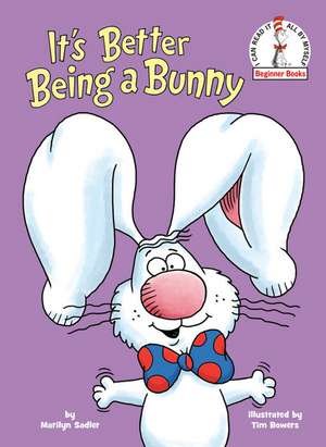 It's Better Being a Bunny de Marilyn Sadler